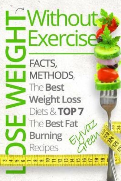 Cover for Eyvaz Green · Lose Weight Without Exercise (Pocketbok) (2017)