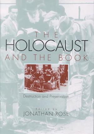 Cover for Jonathan Rose · The Holocaust and the Book (Hardcover Book) (2001)