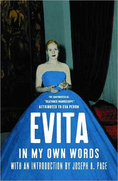Evita: In My Own Words - Eva Peron - Kirjat - The New Press - 9781565843530 - perjantai 1. heinäkuuta 2005