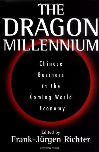 Cover for Frank Richter · The Dragon Millennium: Chinese Business in the Coming World Economy (Gebundenes Buch) (2000)