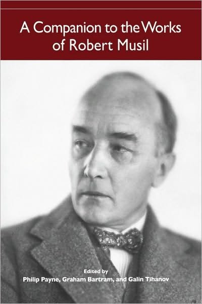 Cover for Philip Payne · A Companion to the Works of Robert Musil - Studies in German Literature Linguistics and Culture (Pocketbok) (2010)