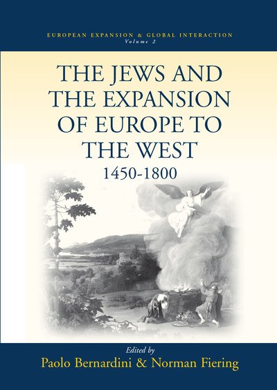 Cover for Paolo Bernardini · The Jews and the Expansion of Europe to the West, 1450-1800 - European Expansion &amp; Global Interaction (Hardcover Book) (2001)