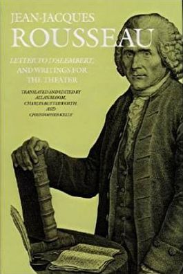 Cover for Jean-jacques Rousseau · Letter to D'Alembert and Writings for the Theater (Hardcover Book) [Trans. from the French Ed. edition] (2004)