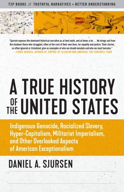 Cover for Daniel A. Sjursen · A Thinker's History of the United States: Indigenous Genocide, Racialized Slavery, Hyper-Capitalism, Militarist Imperialism and Other Overlooked Aspects of Ameri (Paperback Book) (2021)