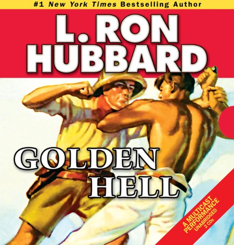 Cover for L. Ron Hubbard · Golden Hell (Audiobook (CD)) [First Edition, Unabridged edition] (2010)