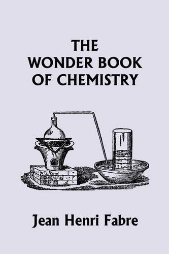 Cover for Jean Henri Fabre · The Wonder Book of Chemistry  (Yesterday's Classics) (Paperback Book) (2009)