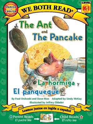 Cover for Paul Orshoski · The Ant and the Pancake / La Hormiga Y El Panqueque (Paperback Book) (2023)