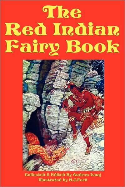 Cover for Frances Jenkins Olcott · The Red Indian Fairy Book (Paperback Book) (2009)