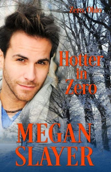 Cover for Megan Slayer · Hotter in Zero (Zero, Ohio) (Paperback Book) (2014)