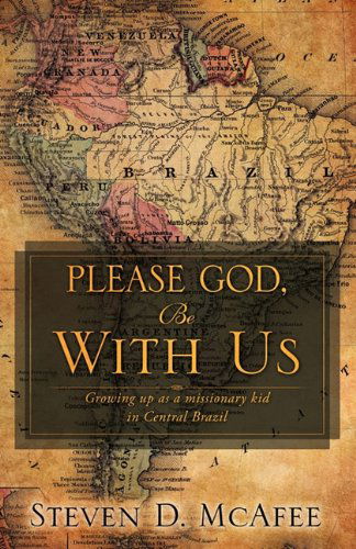 Cover for Steven D. Mcafee · Please God, Be with Us (Paperback Book) (2011)