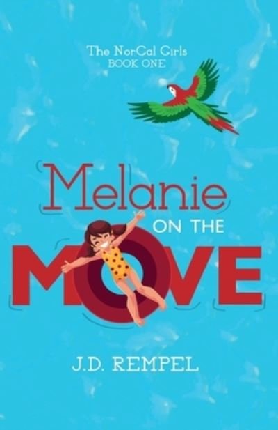 Cover for J D Rempel · Melanie on the Move - The Norcal Girls (Paperback Book) (2020)