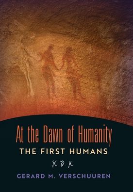 Cover for Gerard M Verschuuren · At the Dawn of Humanity (Gebundenes Buch) (2020)