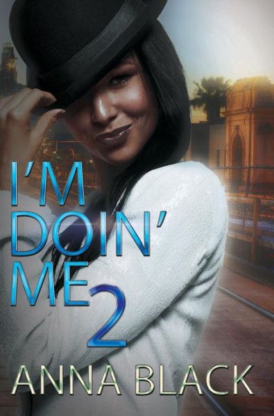 Cover for Anna Black · I'm Doin' Me 2 (Paperback Book) (2016)