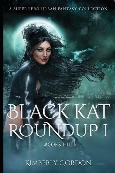 Black Kat Roundup 1 - Kimberly Gordon - Bøger - ByDand Publishing - 9781624540530 - 12. juni 2021