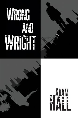 Wrong and Wright - Adam Hall - Bøker - Booklocker.com, Inc. - 9781626463530 - 1. juli 2013