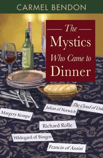 Cover for Carmel Bendon · The Mystics Who Came to Dinner (Paperback Bog) (2022)