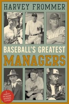 Cover for Harvey Frommer · Baseball's Greatest Managers (Paperback Bog) [2 Rev edition] (2017)