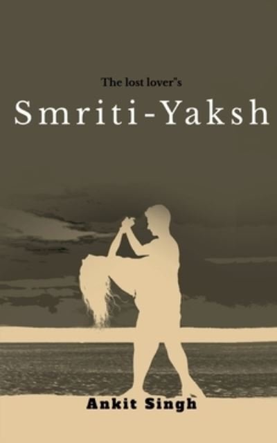 Cover for Ankit Singh · Smriti-Yaksh (Bog) (2020)