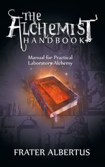 Cover for Frater Albertus · Alchemists Handbook (Book) (2012)