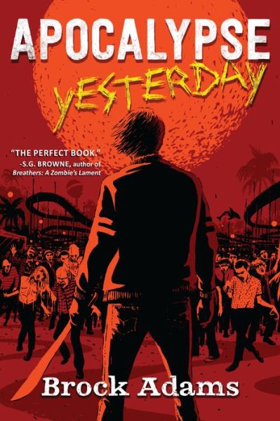 Cover for Brock Adams · Apocalypse Yesterday: A Novel (Hardcover Book) (2020)