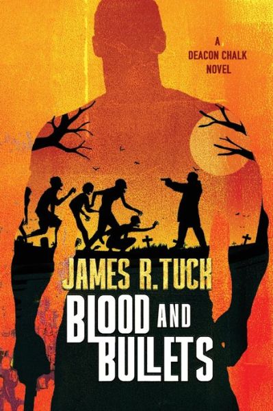Cover for James R. Tuck · Blood &amp; Bullets (Bog) (2022)