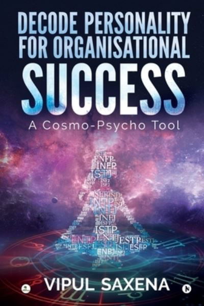 Cover for Vipul Saxena · Decode Personality for Organisational Success - A Cosmo-Psycho Tool (Taschenbuch) (2020)
