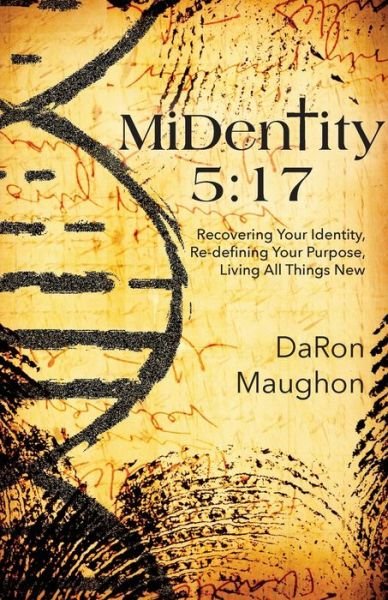 Cover for Daron Maughon · MiDentity 5: 17: Recovering Your Identity, Re-defining Your Purpose, Living All Things New (Pocketbok) (2020)