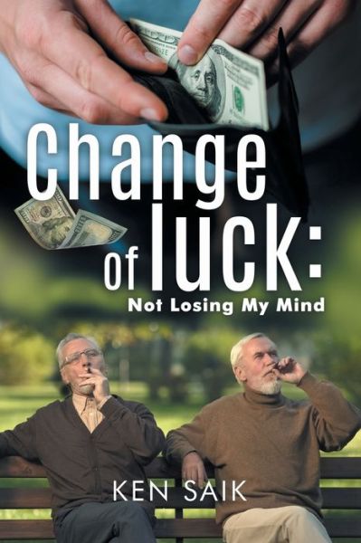 Cover for Ken Saik · Change of Luck (Book) (2022)