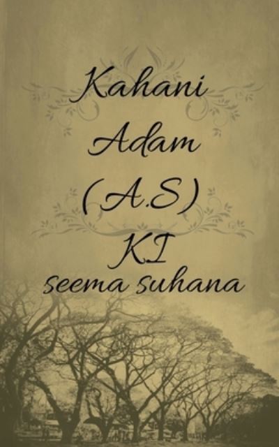 Kahani Adam  Ki - Seema Suhana - Books - Notion Press - 9781649192530 - June 12, 2020