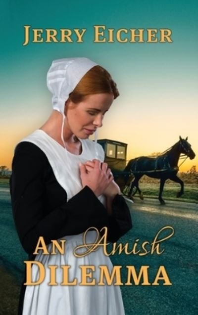 Cover for Jerry Eicher · Amish Dilemma (Book) (2022)