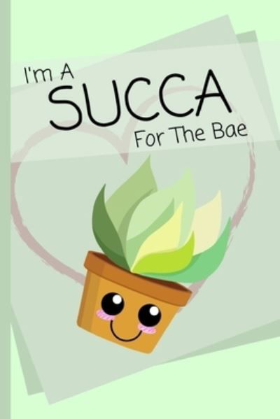 Cover for Wholesome and Flirty Productions · I'm A Succa For The Bae (Paperback Book) (2020)