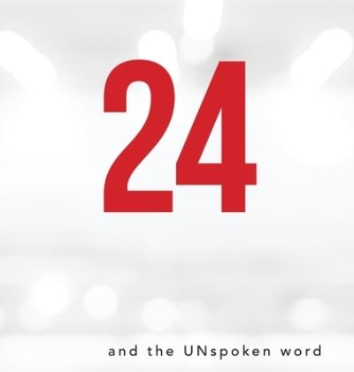 24 and the Unspoken Word - Ada Kinder - Livros - iUniverse, Incorporated - 9781663246530 - 25 de novembro de 2022
