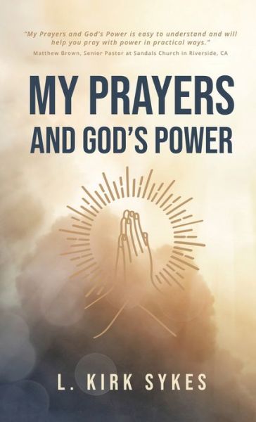 Cover for L. Kirk Sykes · My Prayers and God's Power (Book) (2022)