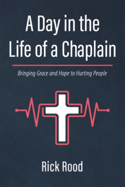 Cover for Wipf &amp; Stock Publishers · A Day in the Life of a Chaplain (Paperback Bog) (2022)
