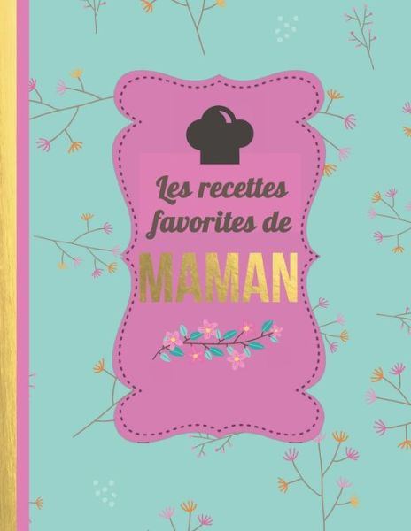 Cover for Maitre Des Recettes · Les Recettes Favorites de Maman (Paperback Book) (2019)