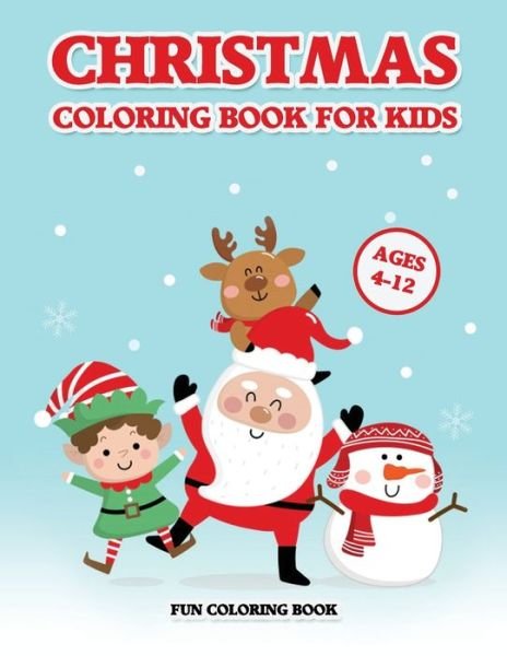 Cover for Fun Coloring Book · Christmas Coloring Book for Kids Ages 4-12 (Paperback Book) (2019)