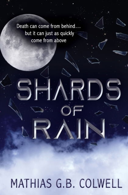 Cover for Mathias G B Colwell · Shards of Rain (Paperback Book) (2020)