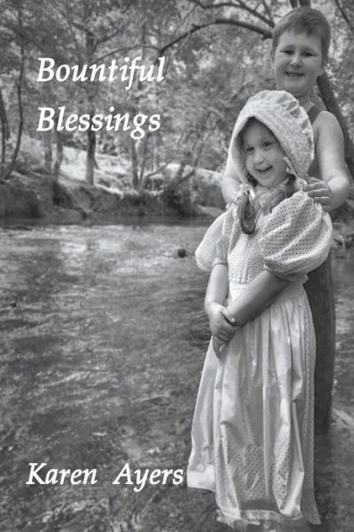 Cover for Karen Ayers · Bountiful Blessings - Book Two of Traded for One Hundred Acres (Paperback Book) (2021)