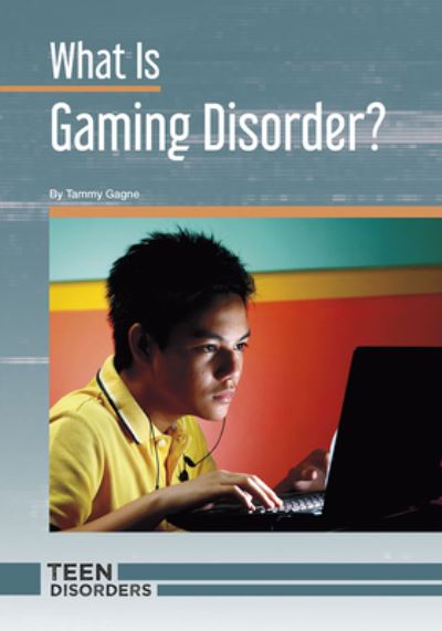 Cover for Tammy Gagne · What Is Gaming Disorder? (Gebundenes Buch) (2020)