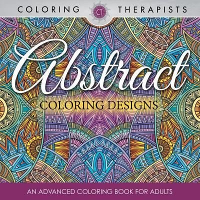 Cover for Coloring Therapist · Abstract Coloring Designs (Pocketbok) (2016)