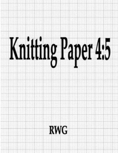 Rwg · Knitting Paper 4 (Paperback Book) (2019)