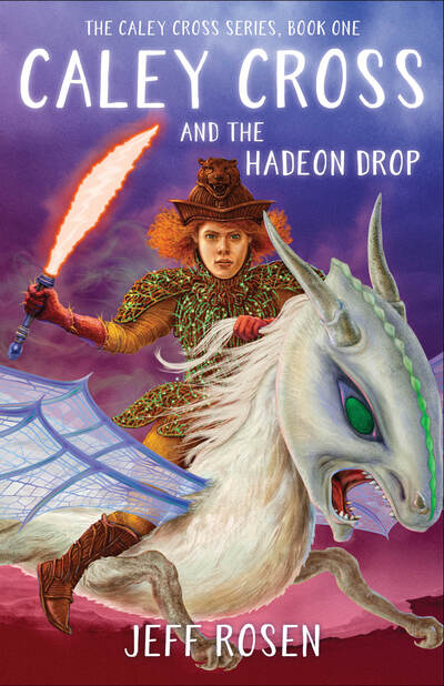 Caley Cross and the Hadeon Drop: A Novel - Jeff Rosen - Books - SparkPress - 9781684630530 - October 22, 2020