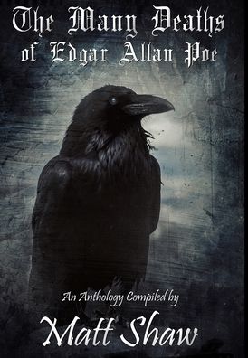 Cover for Matt Shaw · The Many Deaths of Edgar Allan Poe (Inbunden Bok) (2020)