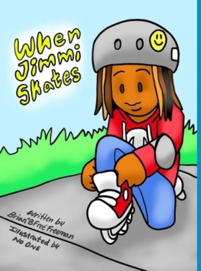 When Jimmi Skates - Brian Freeman - Livros - Lulu.com - 9781716917530 - 22 de maio de 2020