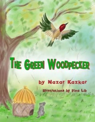 Cover for Nazar Kazkar · The Green Woodpecker (Pocketbok) (2018)