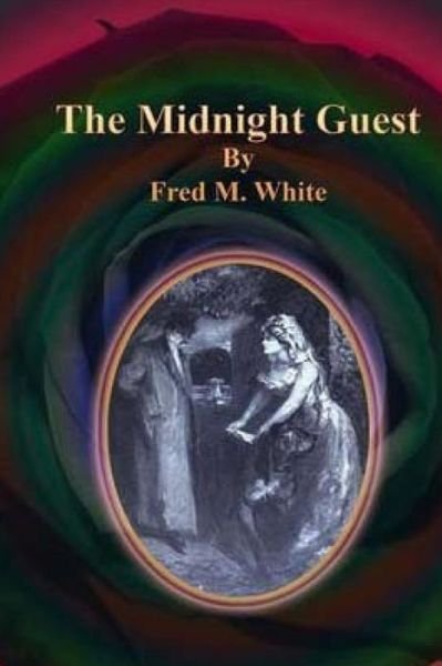 Fred M White · The Midnight Guest (Taschenbuch) (2018)