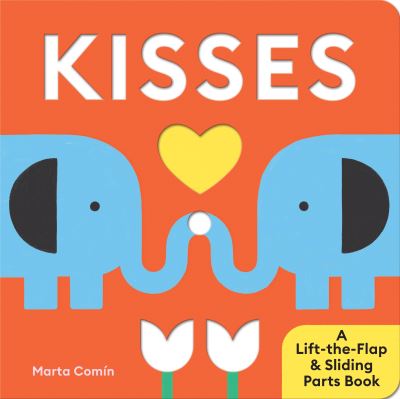 Cover for Marta Comin · Kisses: A Lift-the-Flap &amp; Sliding Parts Book (Board book) (2024)