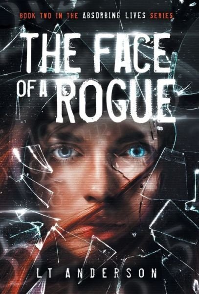 Cover for L T Anderson · The Face Of A Rogue (Innbunden bok) (2019)