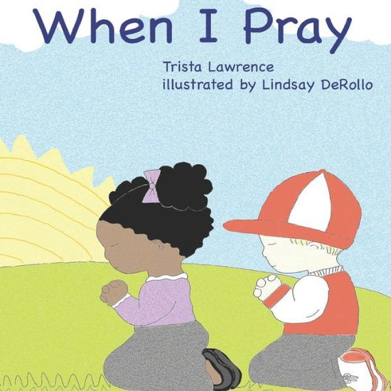 Cover for Trista Lawrence · When I Pray (Paperback Book) (2019)