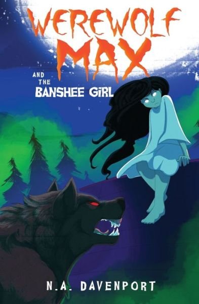 Cover for N. A. Davenport · Werewolf Max and the Banshee Girl (Paperback Book) (2019)